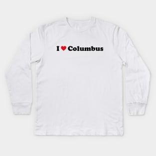 I Love Columbus Kids Long Sleeve T-Shirt
